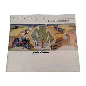 John Bloom Living Regionalism ~ Signed! ~ 1988 Davenport Museum of Art